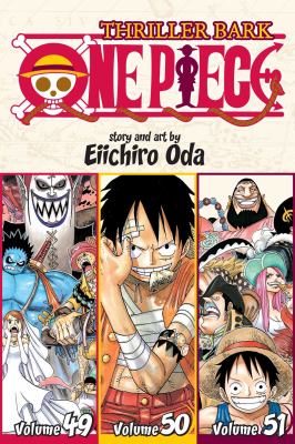 One piece 49-51 : Thriller Bark. Volume 49, Volume 50, Volume 51 / Thriller Bark.