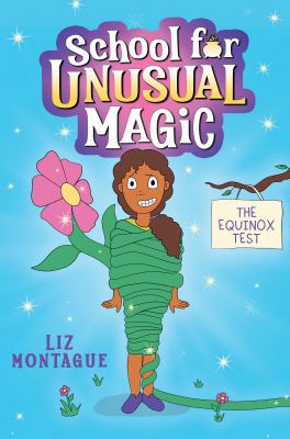 The equinox test : School for unusual magic, book 1