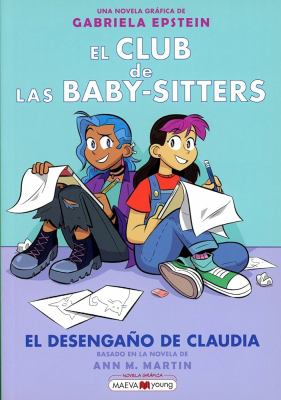 El club de las baby-sitters : El desengaño de Claudia.