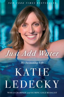 Just add water : my swimming life