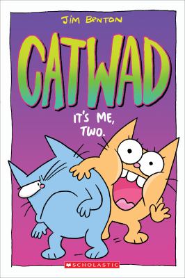 Catwad it's me two. It's me, two /