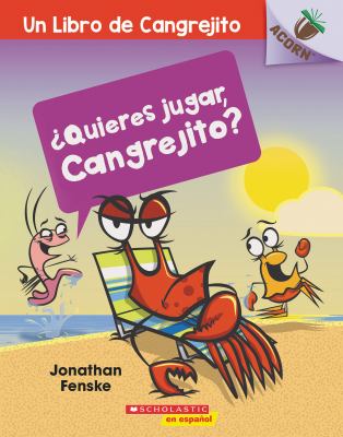 Â¿Quieres jugar, Cangrejito