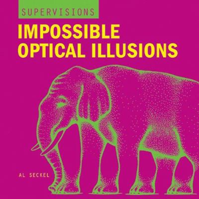 SuperVisions : impossible optical illusions