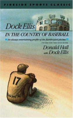 Dock Ellis in the country of baseball