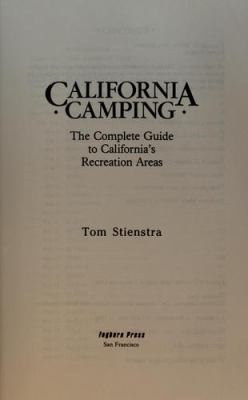 California camping : the complete guide to California's recreation areas