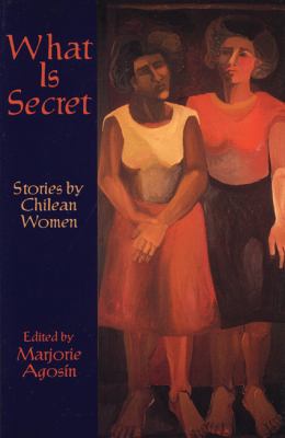 What is secret : stories by Chilean women