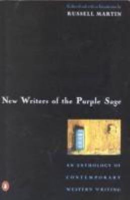 New writers of the Purple Sage : an anthology of contemporary Western writers