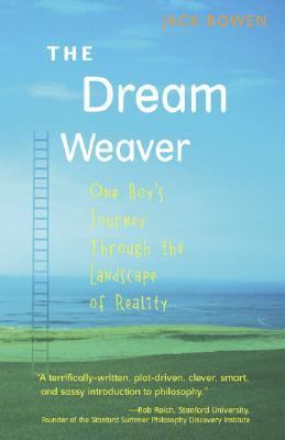 The dream weaver : one boy's journey through the landscape of reality