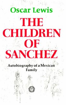 The children of Snchez : autobiography of a Mexican family