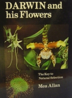 Darwin and his flowers : the key to natural selection