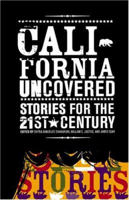 California uncovered : stories for the 21st century