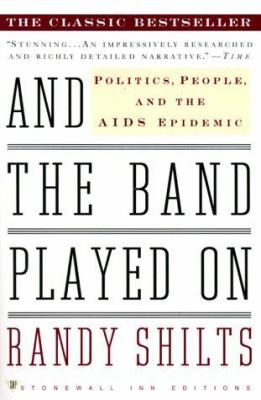 And the band played on : politics, people, and the AIDS epidemic