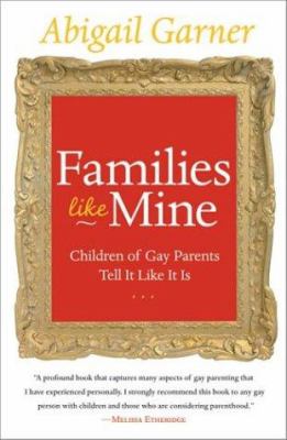 Families like mine : children of gay parents tell it like it is