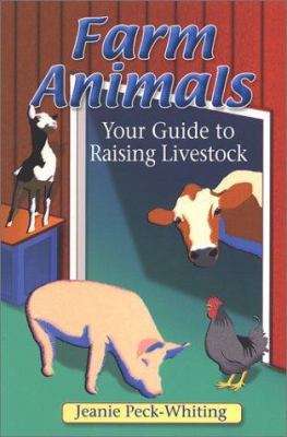 Farm animals : your guide to raising livestock
