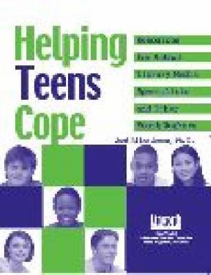 Helping teens cope : resources for school library media specialists and other youth workers
