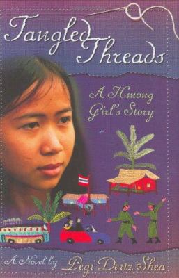 Tangled threads : a Hmong girl's story