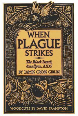 When plague strikes : the Black Death, smallpox, AIDS