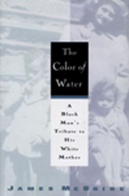 The color of water : a black man's tribute to his white mother