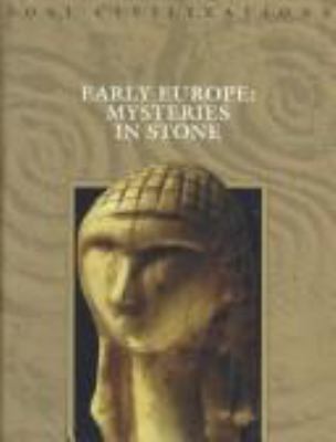 Early Europe : mysteries in stone