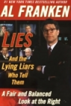 Lies (and the lying liars who tell them) : a fair and balanced look at the right