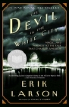 The devil in the white city : murder, magic, and madness at the fair that changed America