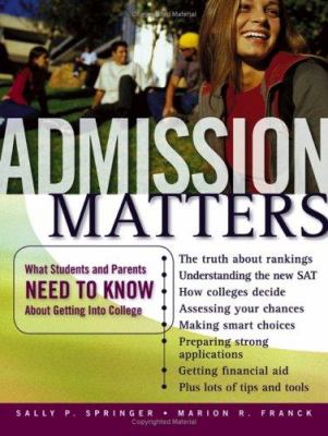 Admission matters : what students and parents need to know about getting into college