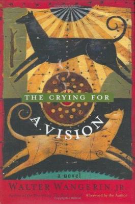 The crying for a vision : a novel