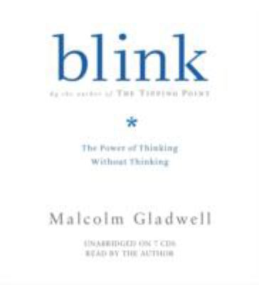 Blink : the power of thinking without thinking