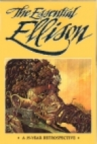 The essential Ellison : a 35-year retrospective