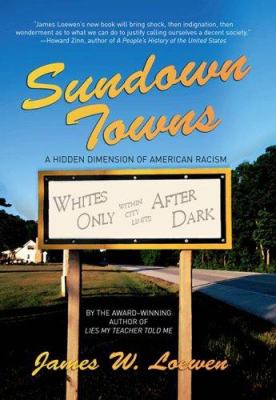 Sundown towns : a hidden dimension of American racism