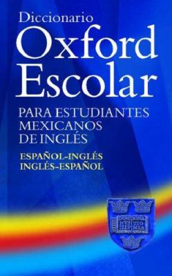 Diccionario Oxford escolar para estudiantes de inglés : español-inglés, inglés-español