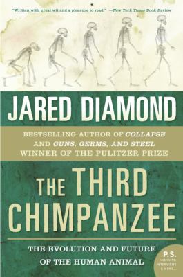 The third chimpanzee : the evolution and future of the human animal