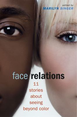 Face relations : 11 stories about seeing beyond color