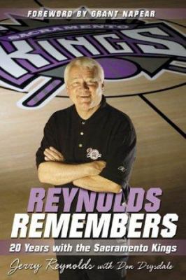 Reynolds remembers : 20 years with the Sacramento Kings