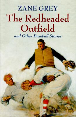 The redheaded outfield, : and other baseball stories