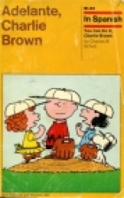 Adelante, Charlie Brown,