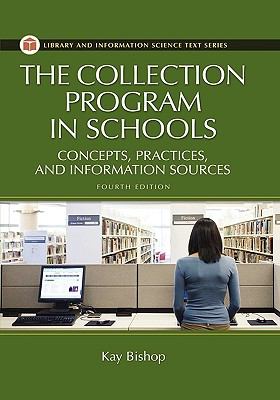 The collection program in schools : concepts, practices, and information sources.