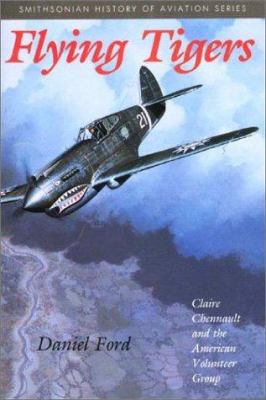 Flying Tigers : Claire Chennault and the American Volunteer Group