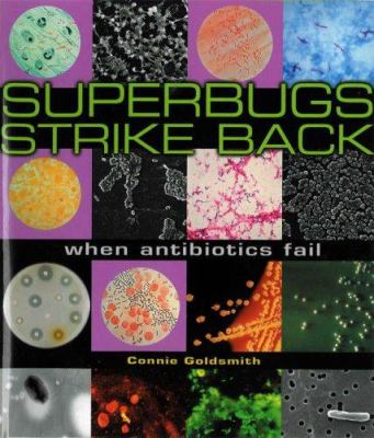 Superbugs strike back : when antibiotics fail