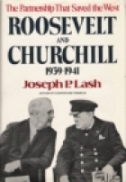 Roosevelt and Churchill, 1939-1941 : the partnership that saved the West