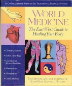 World medicine : the East West guide to healing your body