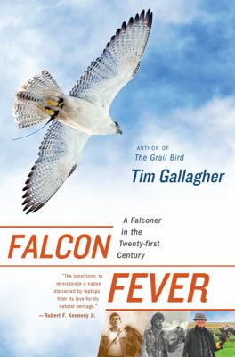 Falcon fever : a falconer in the twenty-first century