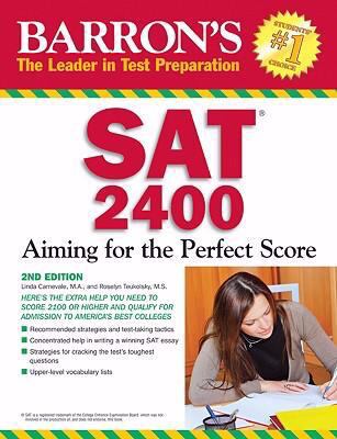 Barron's SAT 2400 : aiming for the perfect score