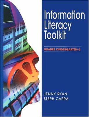 Information literacy toolkit. Grades Kindergarten-6 /