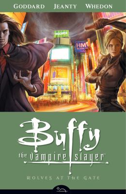 Buffy the vampire slayer. Season eight. Volume 3, Wolves at the gate /