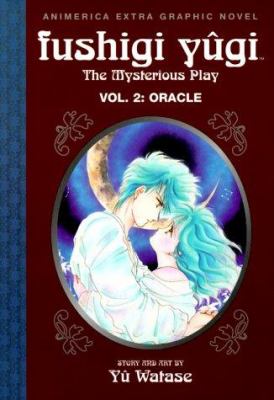 Fushigi yûgi : the mysterious play. Vol. 2, Oracle /
