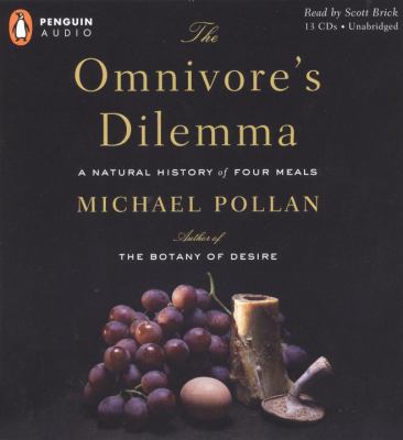 The omnivore's dilemma  : a natural history of four meals