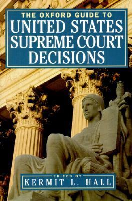 The Oxford guide to United States Supreme Court decisions