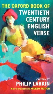 The Oxford book of twentieth-century English verse;