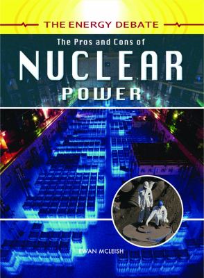 The pros and cons of nuclear power